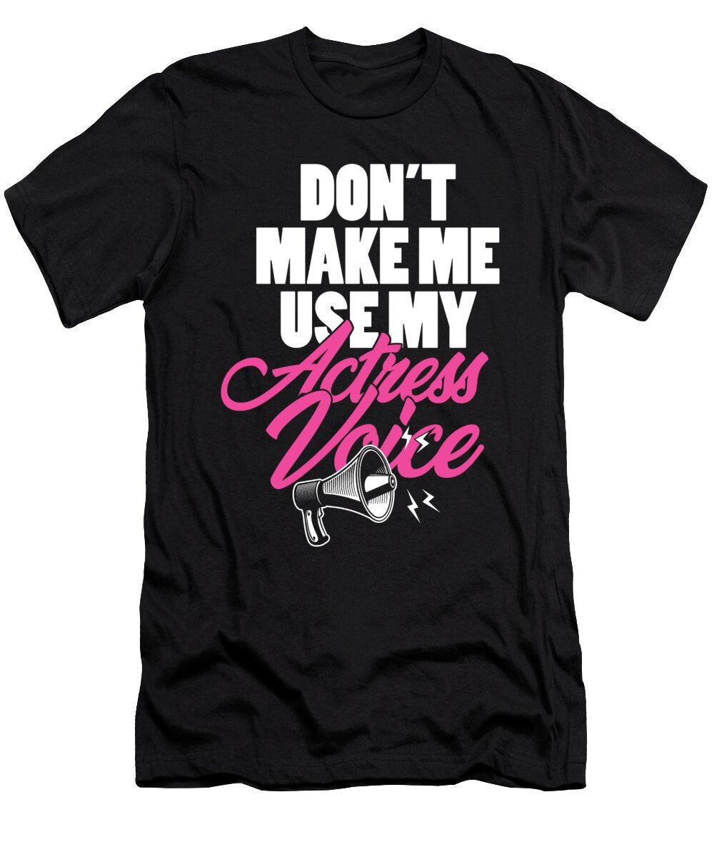 Actress Voice Acting Theatre Theater Movie Gift Thomas Larch T-Shirt