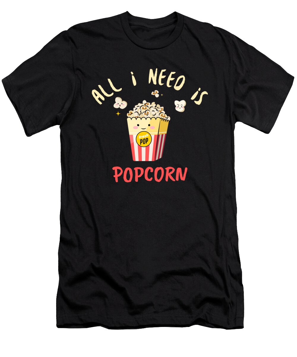 All I Need Is Popcorn Kawaii Me T-Shirt