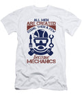 All Men Are Created Equal Than a Few Become Mechanics Jacob Zelazny T-Shirt