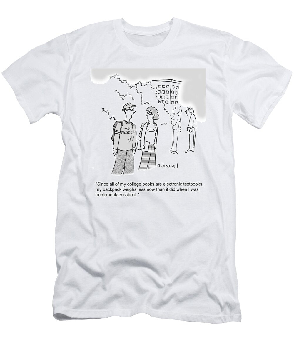All My College Books Are Electronic Textbooks So Aaron Bacall No Index T-Shirt