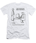 All of My Degrees Are From on Line Universities I Guess Ron Morgan T-Shirt