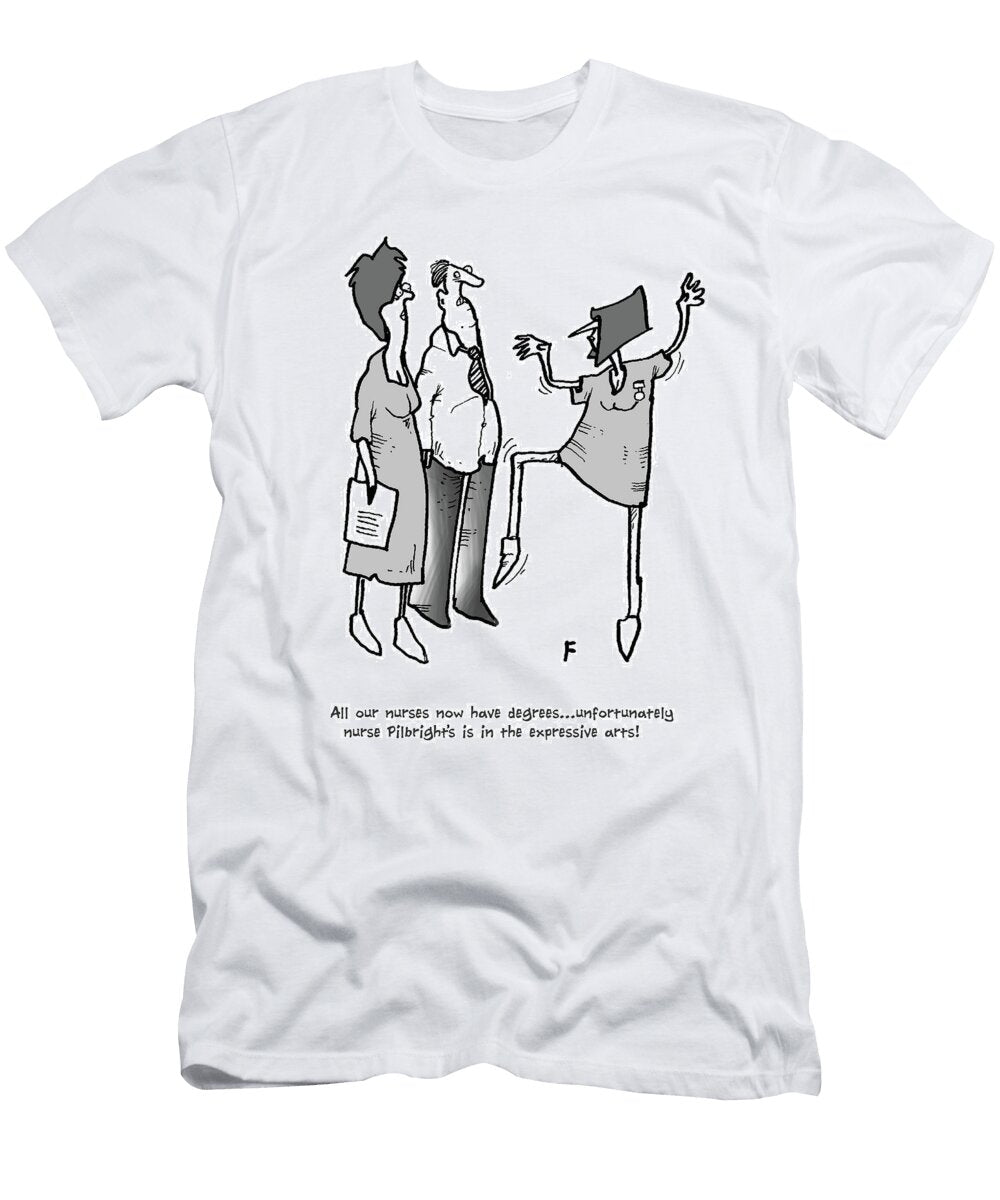 All Our Nurses Now Have Degreesunfortunately Nurse Fran T-Shirt