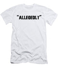 Allegedly Lawyer Future Lawyer Law Maker Steven Zimmer T-Shirt