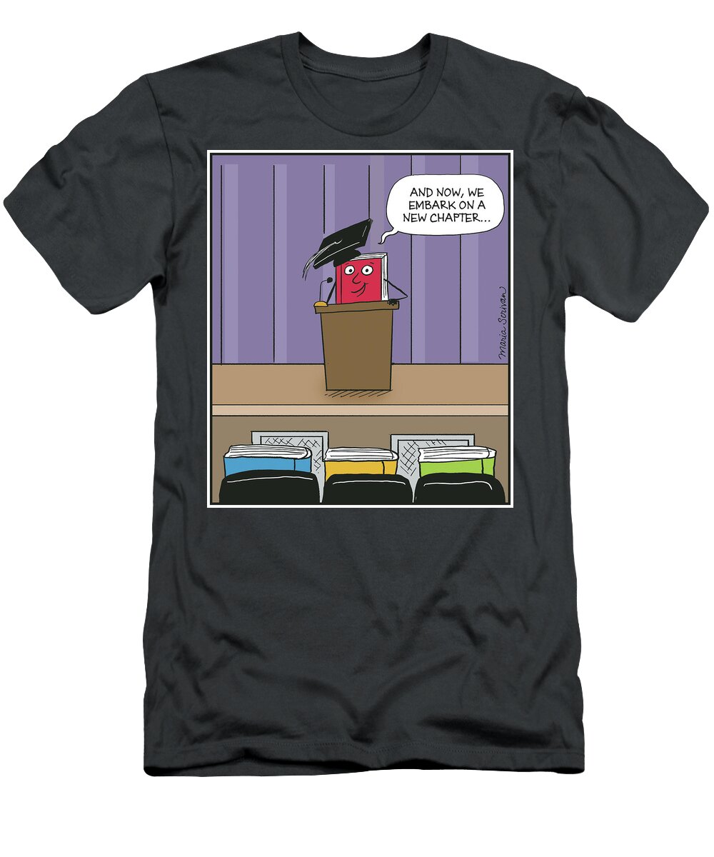And Now We Embark on a New Chapter Maria Scrivan T-Shirt