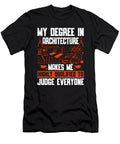 Architect My Degree in Architecture Architects Job Tshirtconcepts Marvin Poppe T-Shirt