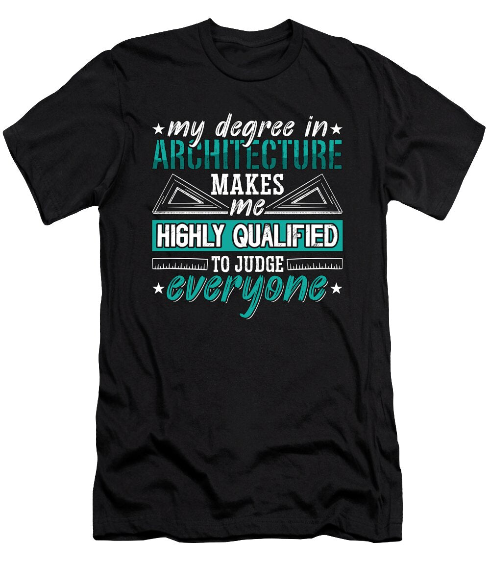 Architecture My Degree in Architecture Engineering Tshirtconcepts Marvin Poppe T-Shirt