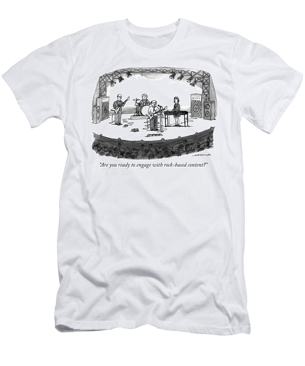 Are You Ready to Engage with Rock Rased Content Joe Dator T-Shirt