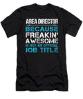 Area Director Freaking Awesome Job Gift Item Shi Hu Kang T-Shirt
