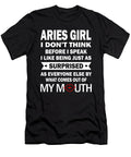 Aries Girl I Do Not Think Before I Speak I Like Being Just As Surprised As Everyone Else By What Com Blake Mcgibbon T-Shirt