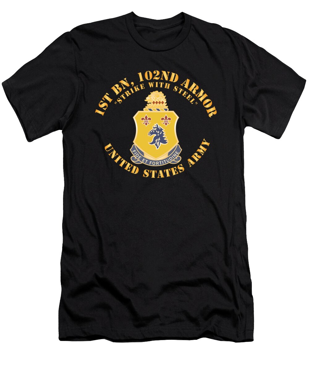 Army 1st Bn 102nd Armor Dui Strike with Steel Armor Branch X 300 Tom Adkins T-Shirt