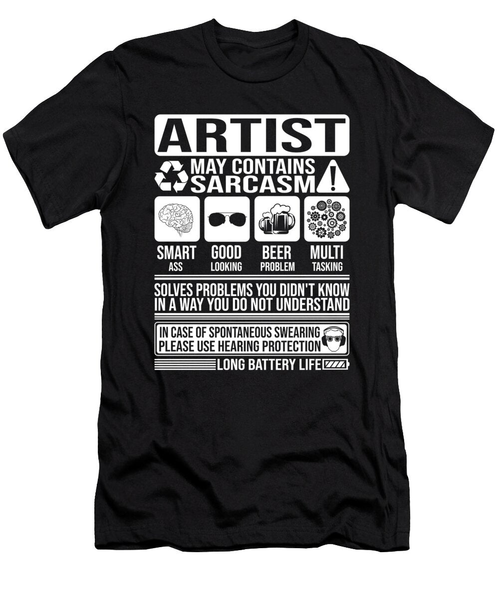 Artist Sarcasm Funny Gift Artist Manuel Schmucker T-Shirt