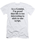 As a Gemini Im Proof That Life Is Too Interesting to Stick to One Script Funny Zodiac Quote Jeff Creation T-Shirt