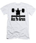 Ass to Grass Gym Funny Crossfit Squat Leg Health Running Workout Train Gym Crossfit Lifting George Loftus Hills T-Shirt