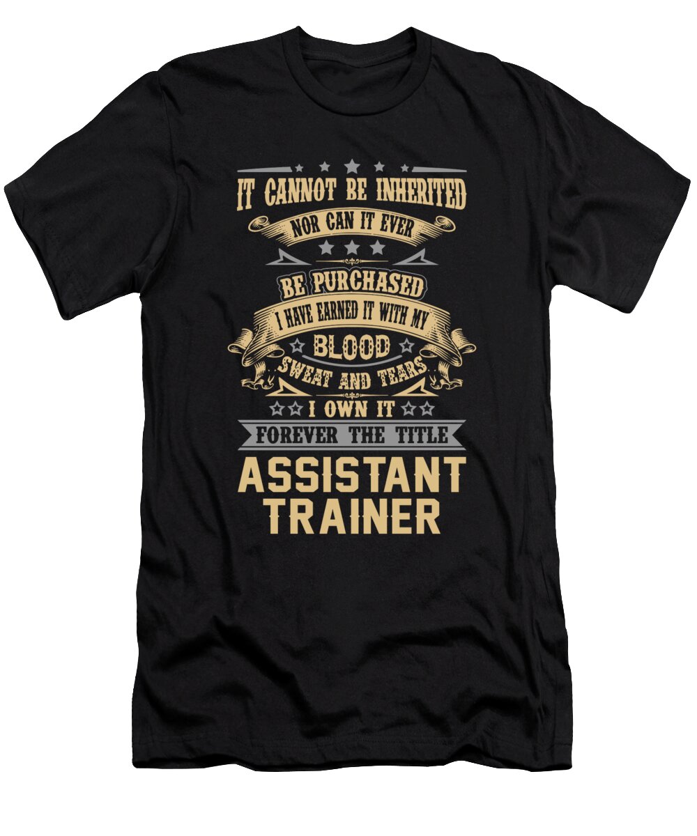 Assistant Trainer Forever the Title Job Gift Item Shi Hu Kang T-Shirt