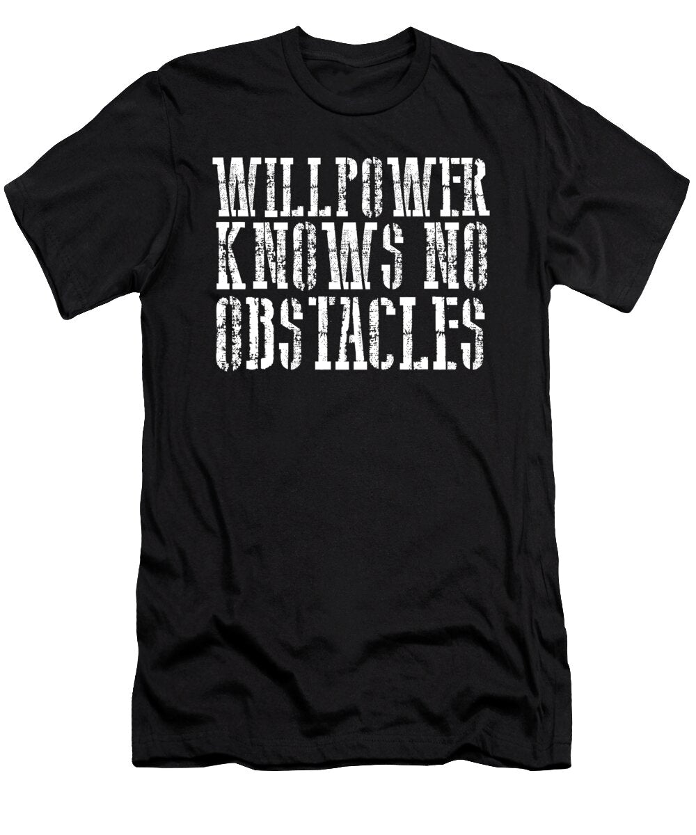 Athlete Gifts Willpower Knows No Obstacles Fitness Trainer Gift Kanig Designs T-Shirt