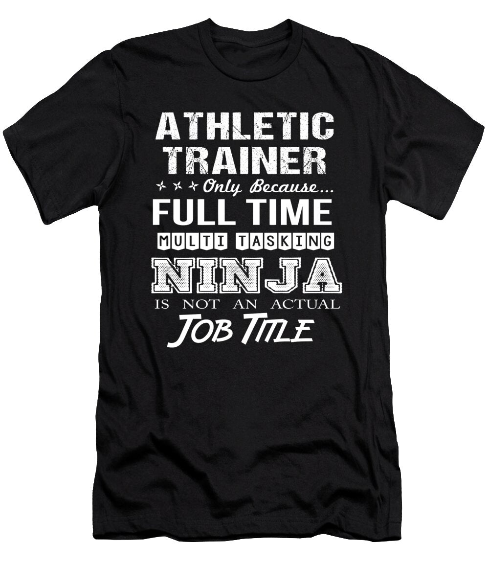 Athletic Trainer Ninja Job Gift Item Shi Hu Kang T-Shirt