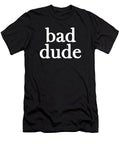 Bad Dude Niclas Bergqvist T-Shirt