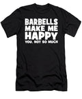 Barbells Make Me Happy Matthew Chan T-Shirt