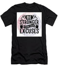 Be Stronger Than Your Excuse Hannah Finley T-Shirt