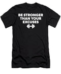 Be Stronger Than Your Excuses Matthew Chan T-Shirt