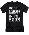 Be the Hardest Worker in the Room Matthew Chan T-Shirt