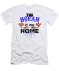 Beach Lover Gift Idea the Ocean Is My Home Ocean Lover Gift Kanig Designs T-Shirt