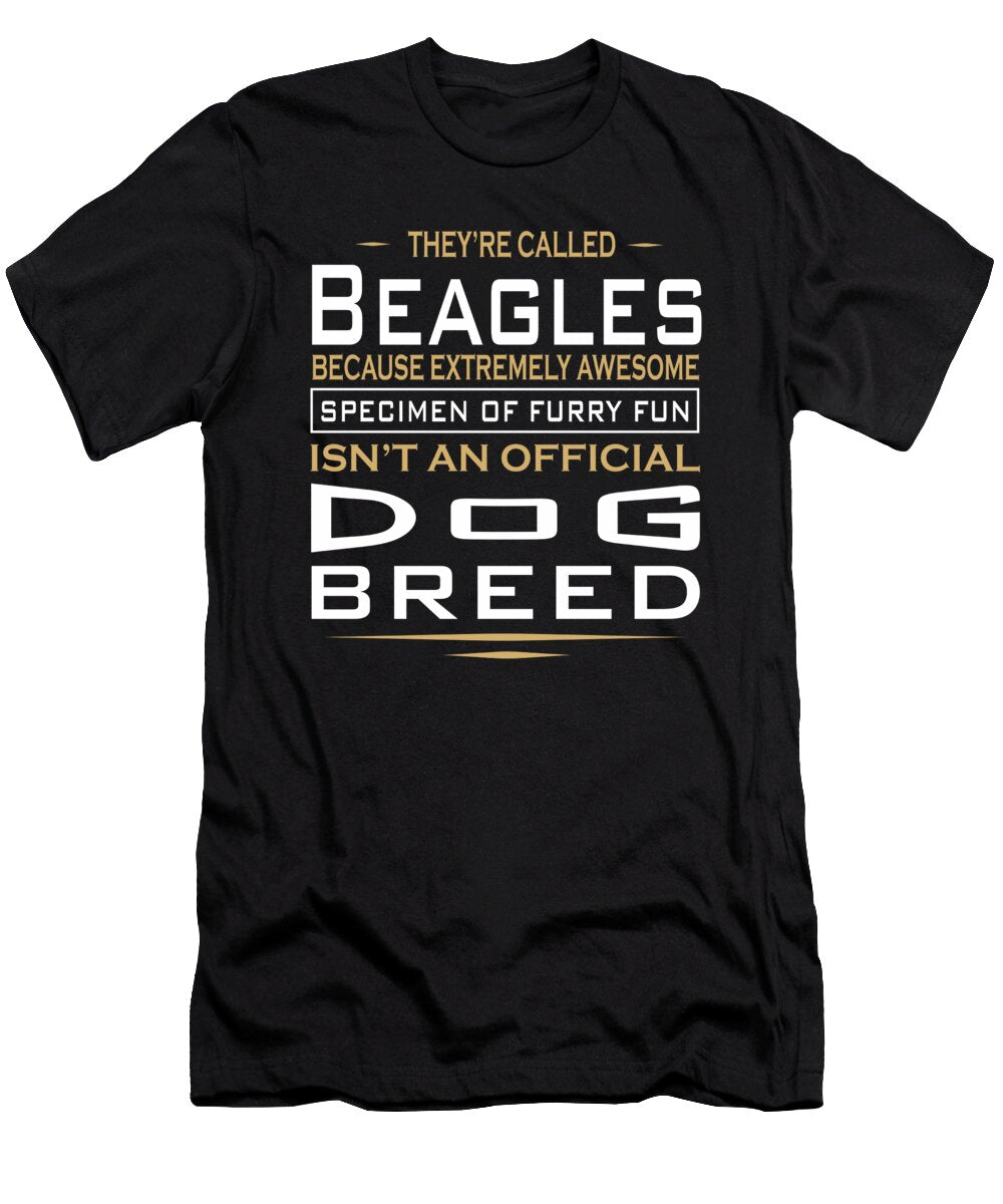 Beagles Dog Owners Furry Fun Quote Dusan Vrdelja T-Shirt