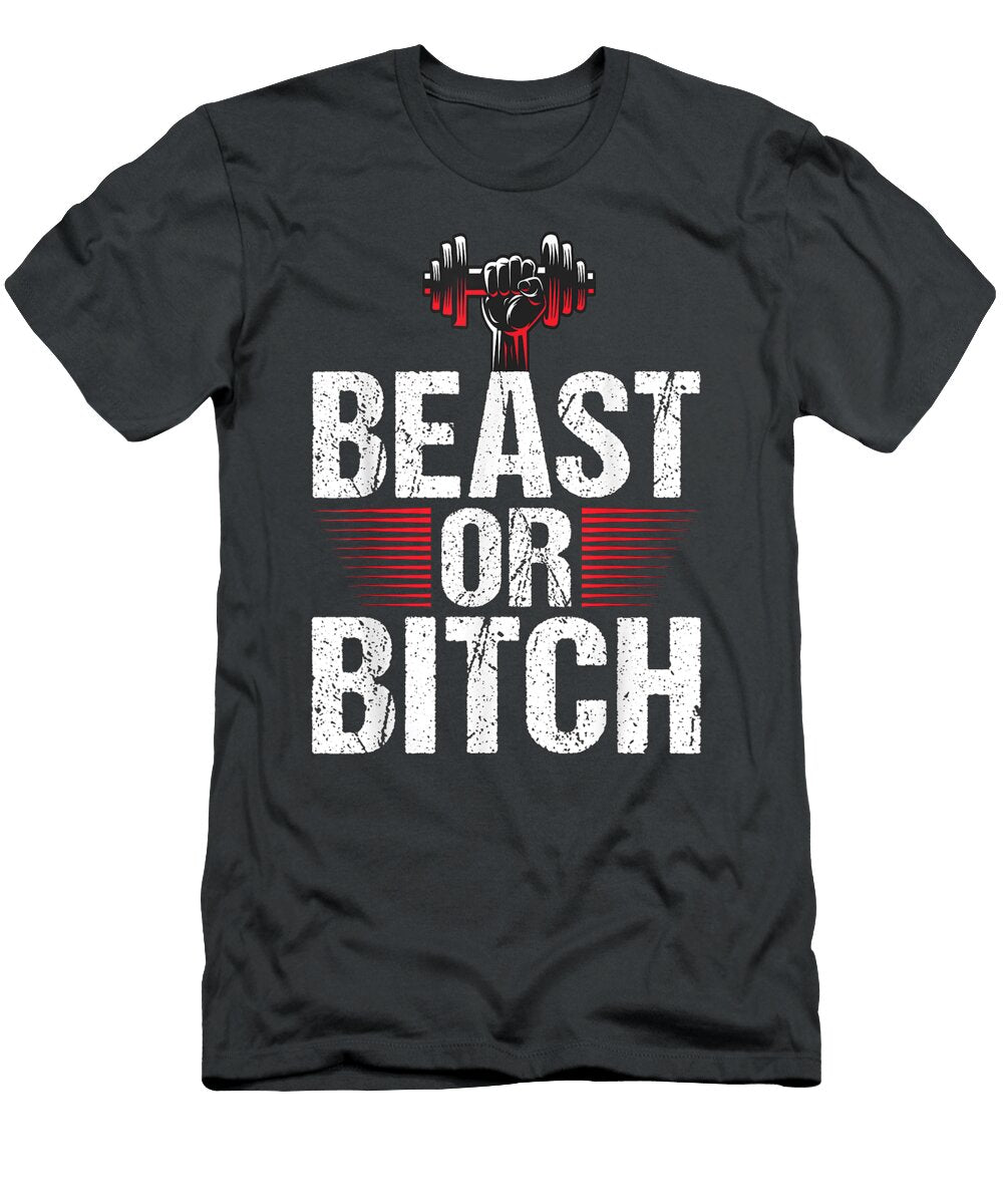 Beast or Bitch Fitness Weightlifting Deadlift Workout Gym Fabiaj Devon T-Shirt
