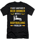 Beer Drinker Bodybuilding Bodybuilder Petrona Romero T-Shirt