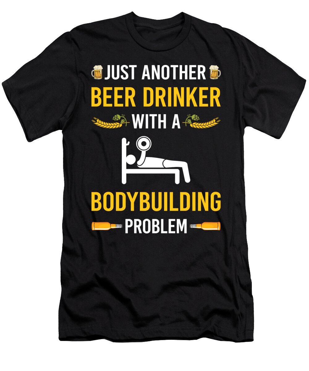 Beer Drinker Bodybuilding Bodybuilder Petrona Romero T-Shirt