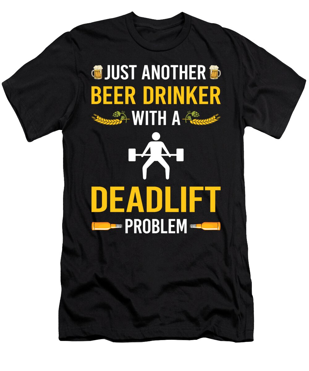Beer Drinker Deadlift Petrona Romero T-Shirt