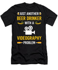 Beer Drinker Videography Videographer Petrona Romero T-Shirt