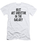 Best Art Director in the Galaxy Funny Sci Fi Lover Gift Nerd Coworker Geek Present Idea Funny Gift Ideas T-Shirt