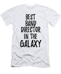 Best Band Director in the Galaxy Funny Sci Fi Lover Gift Nerd Coworker Geek Present Idea Funny Gift Ideas T-Shirt