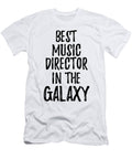 Best Music Director in the Galaxy Funny Sci Fi Lover Gift Nerd Coworker Geek Present Idea Funny Gift Ideas T-Shirt