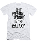 Best Personal Trainer in the Galaxy Funny Sci Fi Lover Gift Nerd Coworker Geek Present Idea Funny Gift Ideas T-Shirt