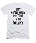 Best Social Media Director in the Galaxy Funny Sci Fi Lover Gift Nerd Coworker Geek Present Idea Funny Gift Ideas T-Shirt
