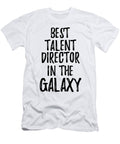 Best Talent Director in the Galaxy Funny Sci Fi Lover Gift Nerd Coworker Geek Present Idea Funny Gift Ideas T-Shirt