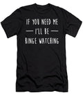 Binge Watching Funny Binge Watcher Tv Show Movie Gift Noirty Designs T-Shirt