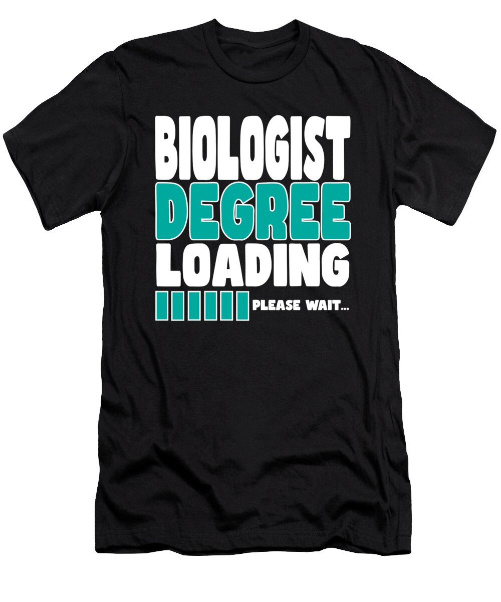 Biologist Degree Loading Manuel Schmucker T-Shirt