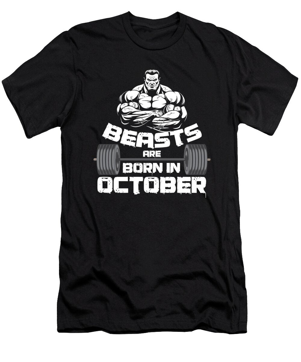 Birthday Celebration Party Gift Beast Are Born in October Birth Anniversary Gym Barbells Thomas Larch T-Shirt