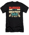 Blogger By Day Greatest Dad By Night Anfrato Designs T-Shirt