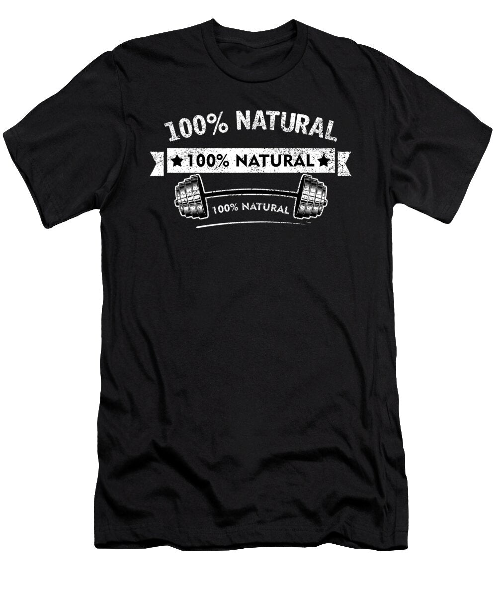 Bodybuilders Gym Barbells Training Trainers 100 Natural Weightlifters Gift Thomas Larch T-Shirt