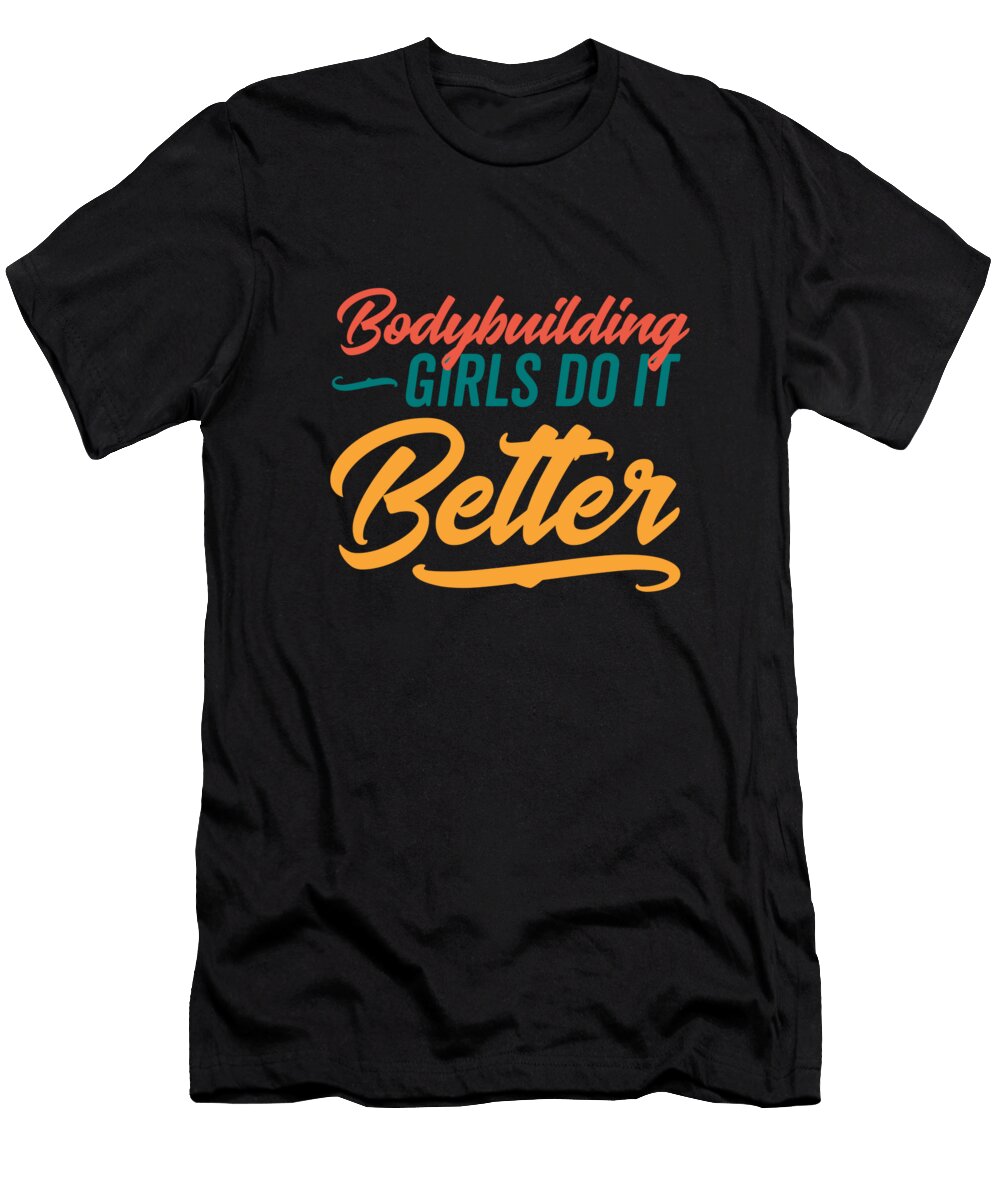 Bodybuilding Girls Do It Better Neod T-Shirt