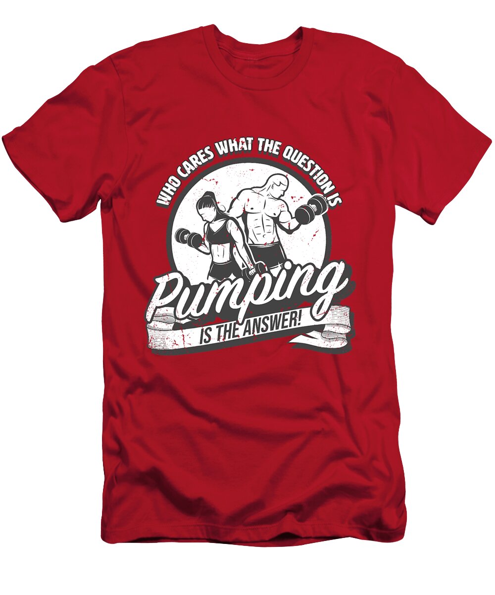 Bodybuilding Is the Answer to All Questions Funny Fitness Grover Mcclure T-Shirt