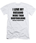 Bodybuilding Wife Funny Valentine Gift Idea for My Spouse Lover From Husband Funny Gift Ideas T-Shirt