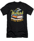 Book Editor My Weekend Is All Booked Novelist Tshirtconcepts Marvin Poppe T-Shirt