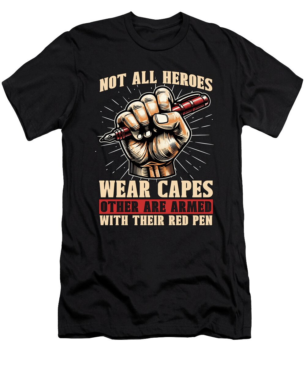 Book Editor Not All Heroes Wear Capes Bookworm Tshirtconcepts Marvin Poppe T-Shirt