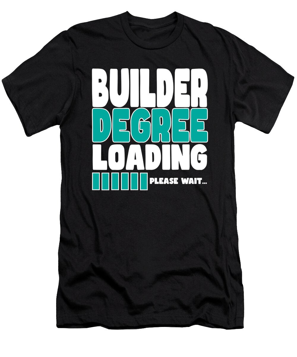 Builder Degree Loading Manuel Schmucker T-Shirt