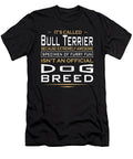 Bull Terrier Dog Owners Furry Fun Quote Dusan Vrdelja T-Shirt
